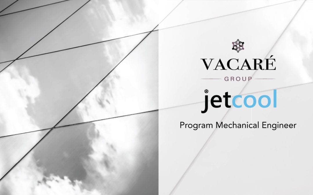 Program Mechanical Engineer – JETCOOL Technologies – Featured Job Posting from the Vacaré Group Boston